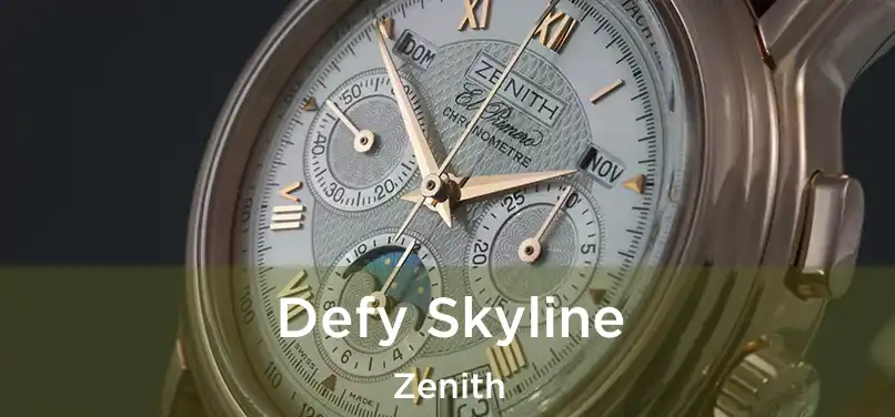  Defy Skyline Zenith