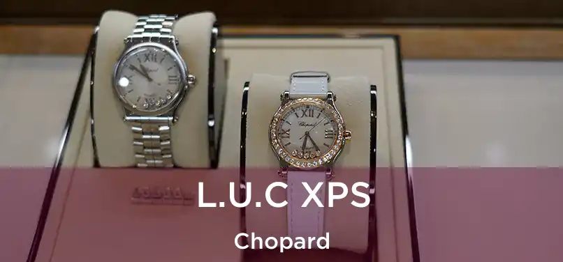  L.U.C XPS Chopard