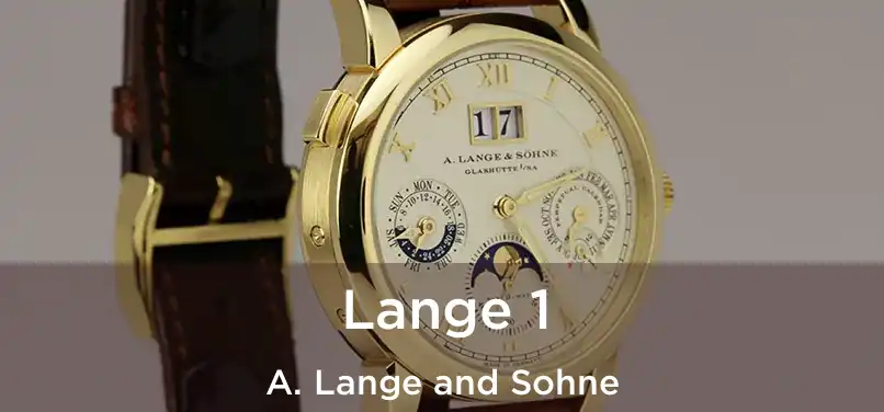  Lange 1 A. Lange and Sohne