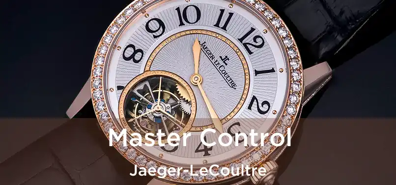  Master Control Jaeger-LeCoultre