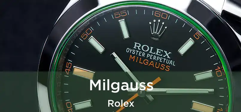  Milgauss Rolex