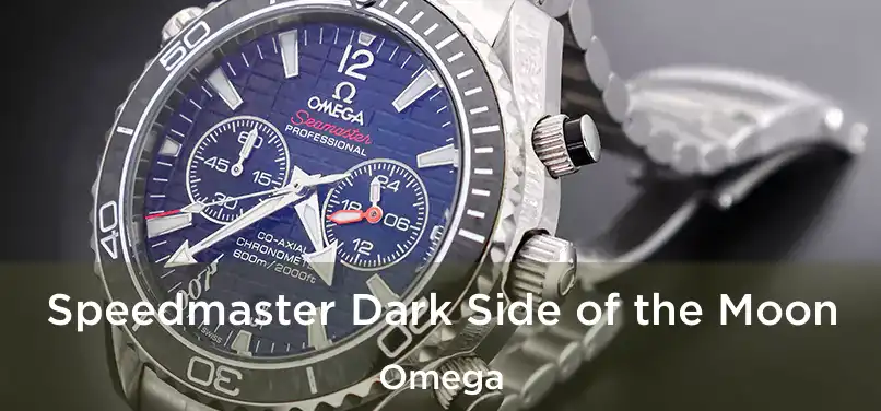  Speedmaster Dark Side of the Moon Omega